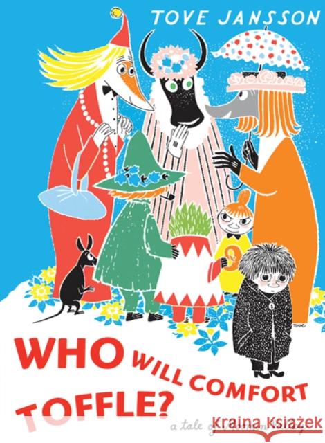 Who Will Comfort Toffle: A Tale of Moomin Valley Tove Jansson 9781770460171 Drawn & Quarterly Publications - książka