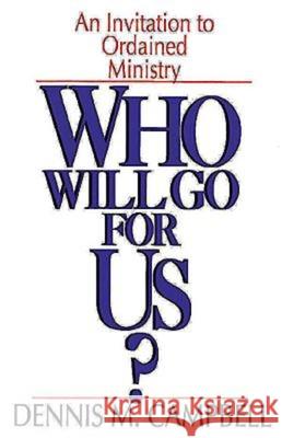 Who Will Go for Us? Campbell, Dennis M. 9780687467754 Abingdon Press - książka