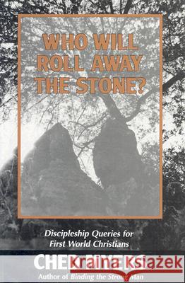 Who Will Roll Away the Stone?: Discipleship Queries for First World Christians Ched Myers 9780883449479 Orbis Books (USA) - książka