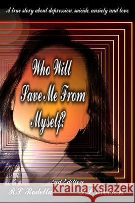 Who Will Save Me From Myself? Nelson, T. L. 9781977502841 Createspace Independent Publishing Platform - książka