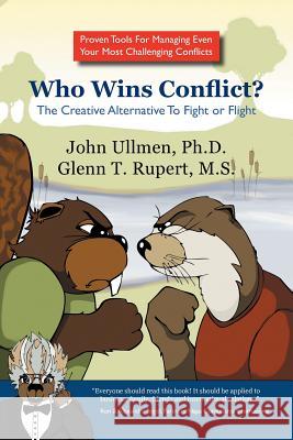 Who Wins Conflict? John Ullme Glenn Ruper 9781441517340 Xlibris Corporation - książka