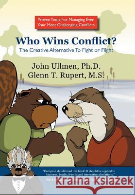 Who Wins Conflict? John Ullme Glenn Ruper 9781441517357 Xlibris Corporation - książka