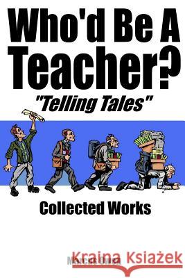 Who'd Be A Teacher? Collection Owen, Marcus 9781727146950 Createspace Independent Publishing Platform - książka