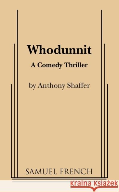 Whodunnit Anthony Shaffer A. Shaffer 9780573618239 Samuel French Trade - książka