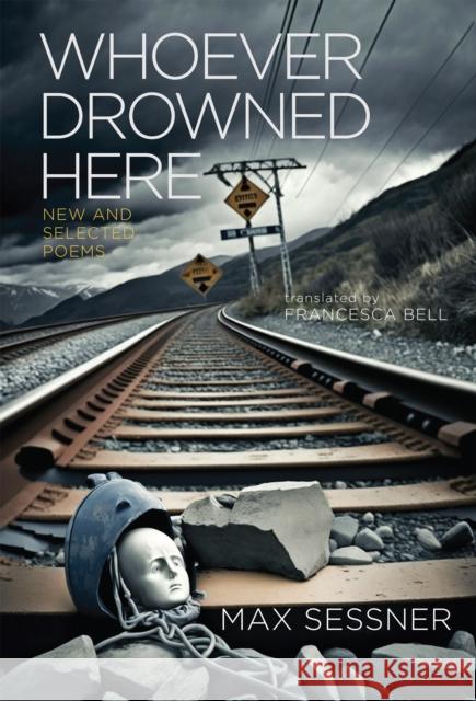 Whoever Drowned Here Francesca Bell Max Sessner 9781636281384 Red Hen Press - książka