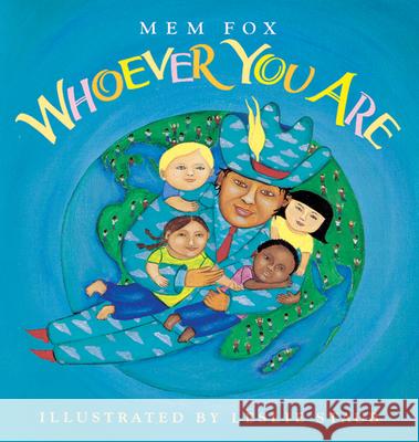 Whoever You Are Mem Fox Leslie Staub 9780152060305 Voyager Books - książka