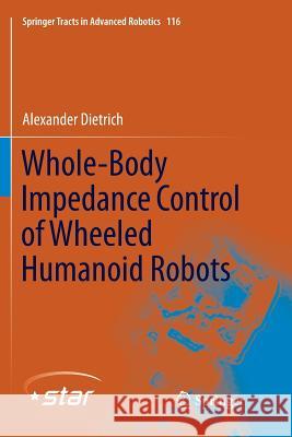 Whole-Body Impedance Control of Wheeled Humanoid Robots Alexander Dietrich 9783319821290 Springer - książka