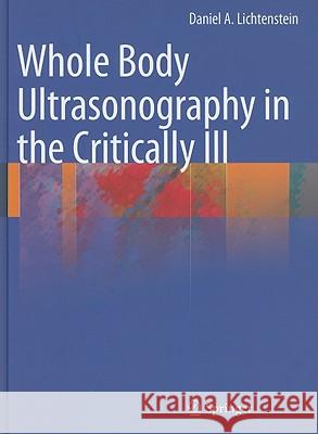 Whole Body Ultrasonography in the Critically Ill Daniel A. Lichtenstein 9783642053276 Springer - książka