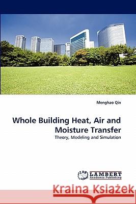 Whole Building Heat, Air and Moisture Transfer  9783843372220 LAP Lambert Academic Publishing AG & Co KG - książka