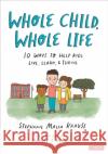 Whole Child, Whole Life Stephanie Malia Krauss 9781071884423 SAGE Publications Inc