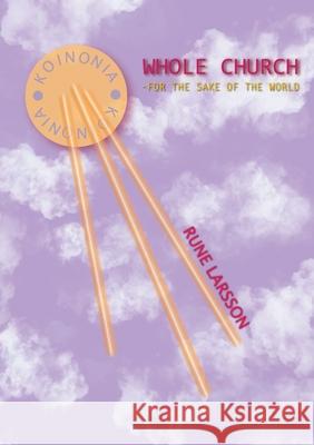 Whole Church: for the sake of the world Rune Larsson 9789179692759 Books on Demand - książka