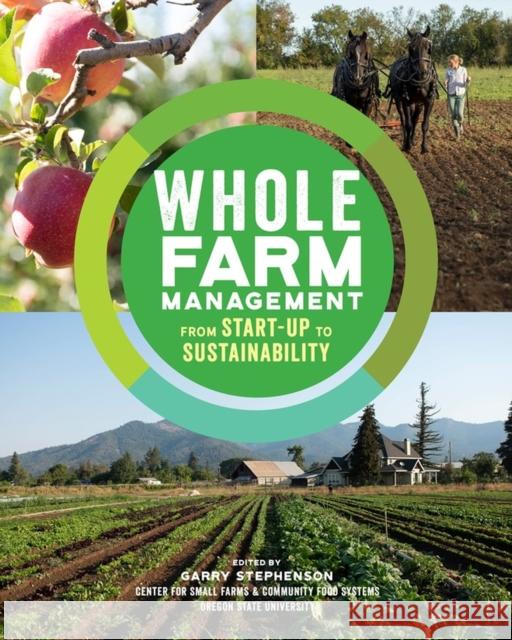 Whole Farm Management: From Start-Up to Sustainability Stephenson, Garry 9781635860740 Storey Publishing - książka