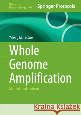 Whole Genome Amplification: Methods and Protocols Yafeng Ma 9781071650592 Humana - książka