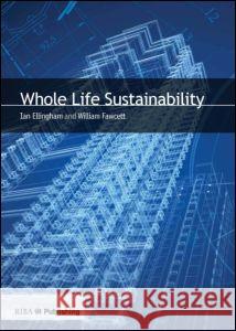 Whole Life Sustainability Ian Ellingham 9781859464502 Riba Publishing - książka