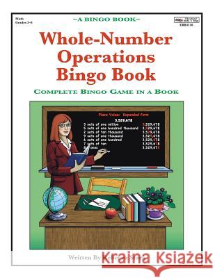 Whole-Number Operations Bingo Book: Complete Bingo Game In A Book Stark, Rebecca 9780873864510 January Productions, Incorporated - książka