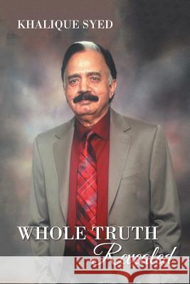 Whole Truth Revealed Khalique Syed 9781543413656 Xlibris - książka