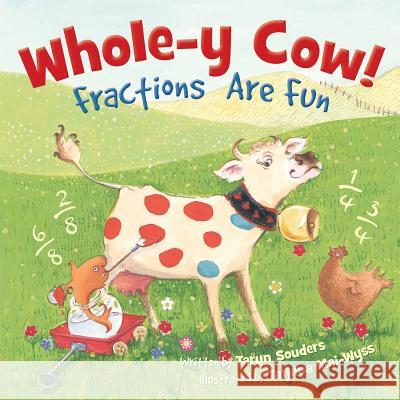 Whole-y Cow: Fractions Are Fun Taryn Souders Tatjiana Mai-Wyss 9781585364602 Sleeping Bear Press - książka