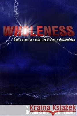 Wholeness: God's Plan For Restoring Broken Relationships Uhlenkott, Malinda 9781500232474 Createspace - książka