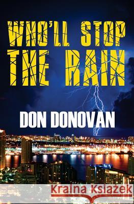 Who'll Stop The Rain Donovan, Don 9781530056729 Createspace Independent Publishing Platform - książka