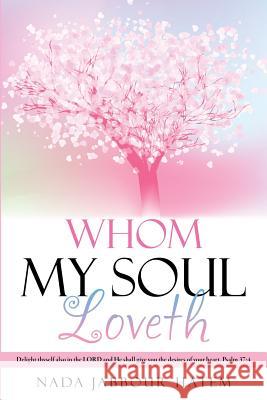Whom My Soul Loveth Nada Jabbour Hatem 9781622306862 Xulon Press - książka