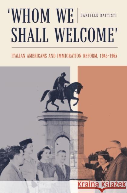 Whom We Shall Welcome: Italian Americans and Immigration Reform, 1945-1965  9780823284382 Fordham University Press - książka