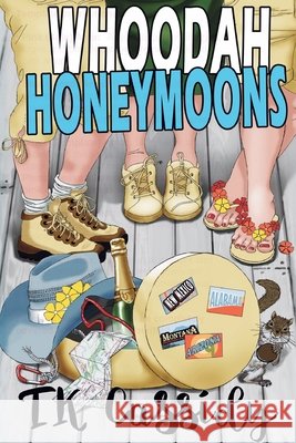 Whoodah Honeymoons T. K. Cassidy 9780966015263 Tanya K. Cassidy - książka