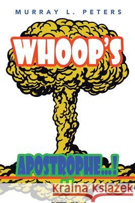 Whoop's Apostrophe...!: #5 Murray L. Peters 9781504939331 Authorhouse - książka