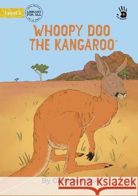 Whoopy Doo the Kangaroo - Our Yarning Gore, Cameron 9781922932020 Library for All - książka