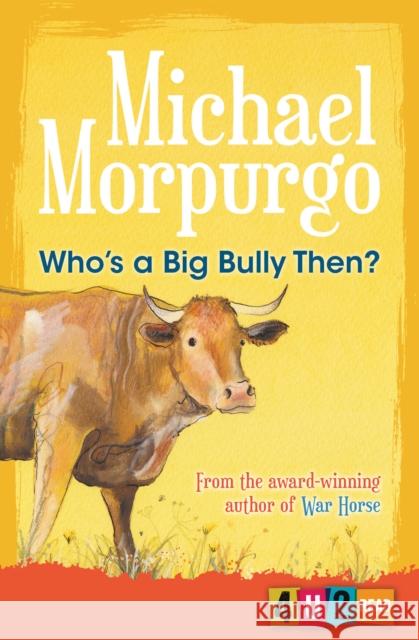 Who's a Big Bully Then? Morpurgo, Michael 9781781127636 Barrington Stoke Ltd - książka