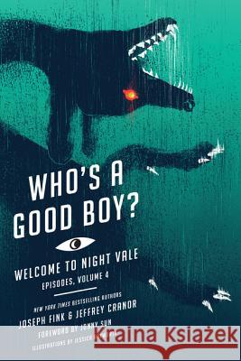 Who's a Good Boy?: Welcome to Night Vale Episodes, Vol. 4 Joseph Fink Jeffrey Cranor 9780062798114 Harper Perennial - książka
