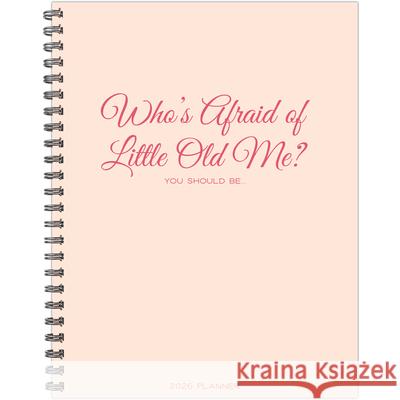 Who's Afraid of Little Old Me? 2026 8.5 X 11 Weekly Monthly Softcover Planner Willow Creek Press 9781549258473 Willow Creek Press Calendars - książka