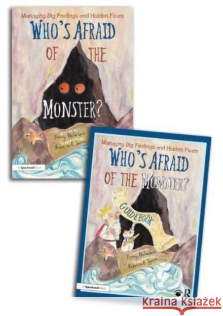 Who’s Afraid of the Monster? A Storybook and Guidebook for Managing Big Feelings and Hidden Fears Penny McFarlane 9781032334318 Taylor & Francis Ltd - książka