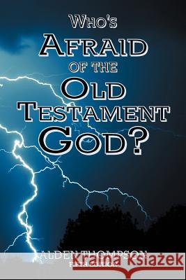 Who's Afraid of the Old Testament God? Alden L Thompson   9781893729902 Energion Publications - książka
