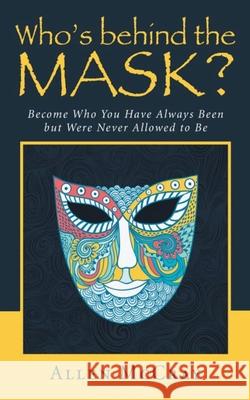 Who's Behind the Mask? Allen McCray 9781951302511 Diamond Media Press Co. - książka