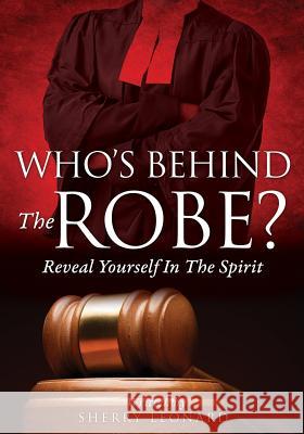 Who's Behind The Robe? Sherry Leonard 9781629528854 Xulon Press - książka