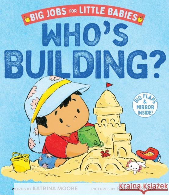 Who's Building? (Big Jobs for Little Babies): A Board Book Katrina Moore Benson Shum 9781419774621 Abrams Appleseed - książka