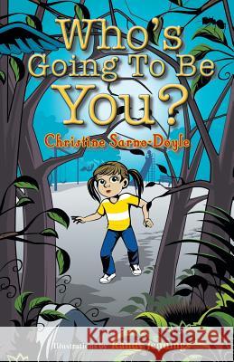 Who's Going to Be You? Christine Sarno-Doyle 9780988515741 Sdp Publishing - książka