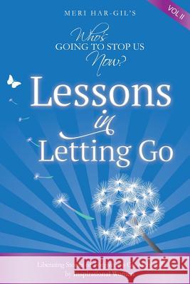 Who's Going To Stop Us Now? Lessons In Letting Go Abu, Keren 9780995159129 Meri Har-Gil - książka