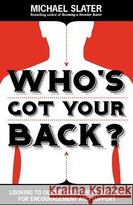 Who's Got Your Back? Michael Slater 9780983204329 Stretcher Bearer Ministries - książka