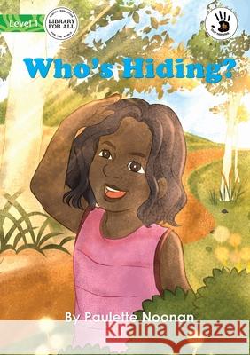 Who's Hiding? - Our Yarning Paulette Noonan, Keishart 9781922795687 Library for All - książka