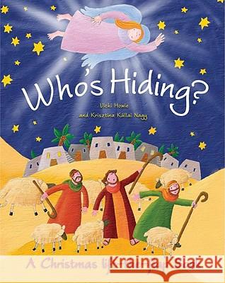 Who's Hiding?: A Christmas Lift-The-Flap Book Vicki Howie Krisztina Kallai Nagy 9780764819643 Liguori Publications - książka