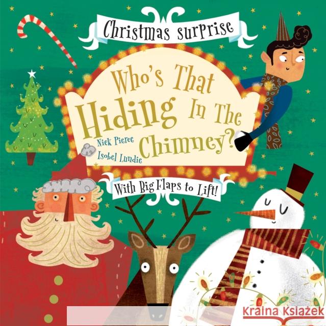 Who's Hiding In The Chimney? Nick Pierce 9781912537327 Salariya Book Company Ltd - książka