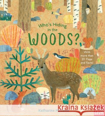 Who's Hiding in the Woods? Nosy Crow                                Katharine McEwen 9781536208207 Nosy Crow - książka