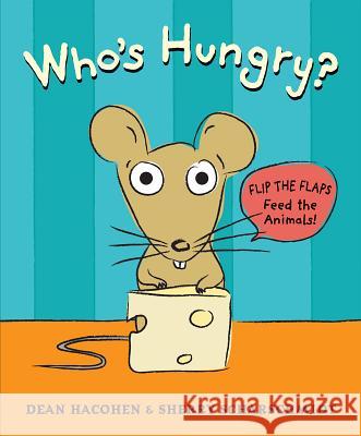 Who's Hungry? Dean Hacohen Sherry Scharschmidt 9780763665869 Candlewick Press (MA) - książka