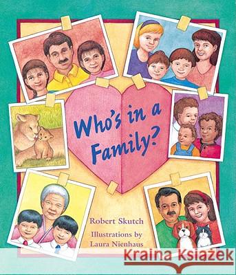 Who's in a Family? Robert Skutch Laura Nienhaus 9781883672669 Tricycle Press - książka