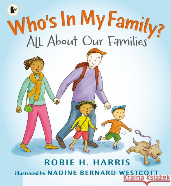 Who's In My Family?: All About Our Families Robie Harris 9781406345407 Walker Books Ltd - książka