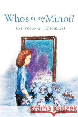 Who's in My Mirror? Volgman (Rischman), June 9781449759964 WestBow Press - książka