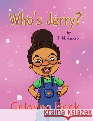 Who's Jerry?: Coloring Book T. M. Jackson Darwin Marfil 9781736128237 Scrubs Like Us for Us - książka