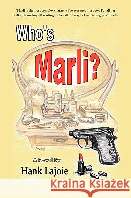 Who's Marli? Hank Lajoie 9781426940835 Trafford Publishing - książka