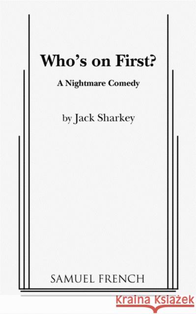 Who's on First? Jack Sharkey 9780573618123 Samuel French Trade - książka